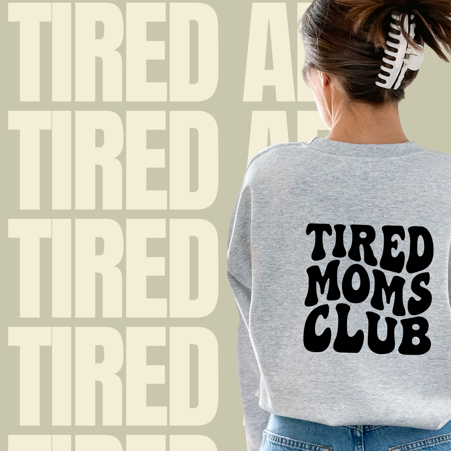 Tired Moms Club - Ash Crewneck