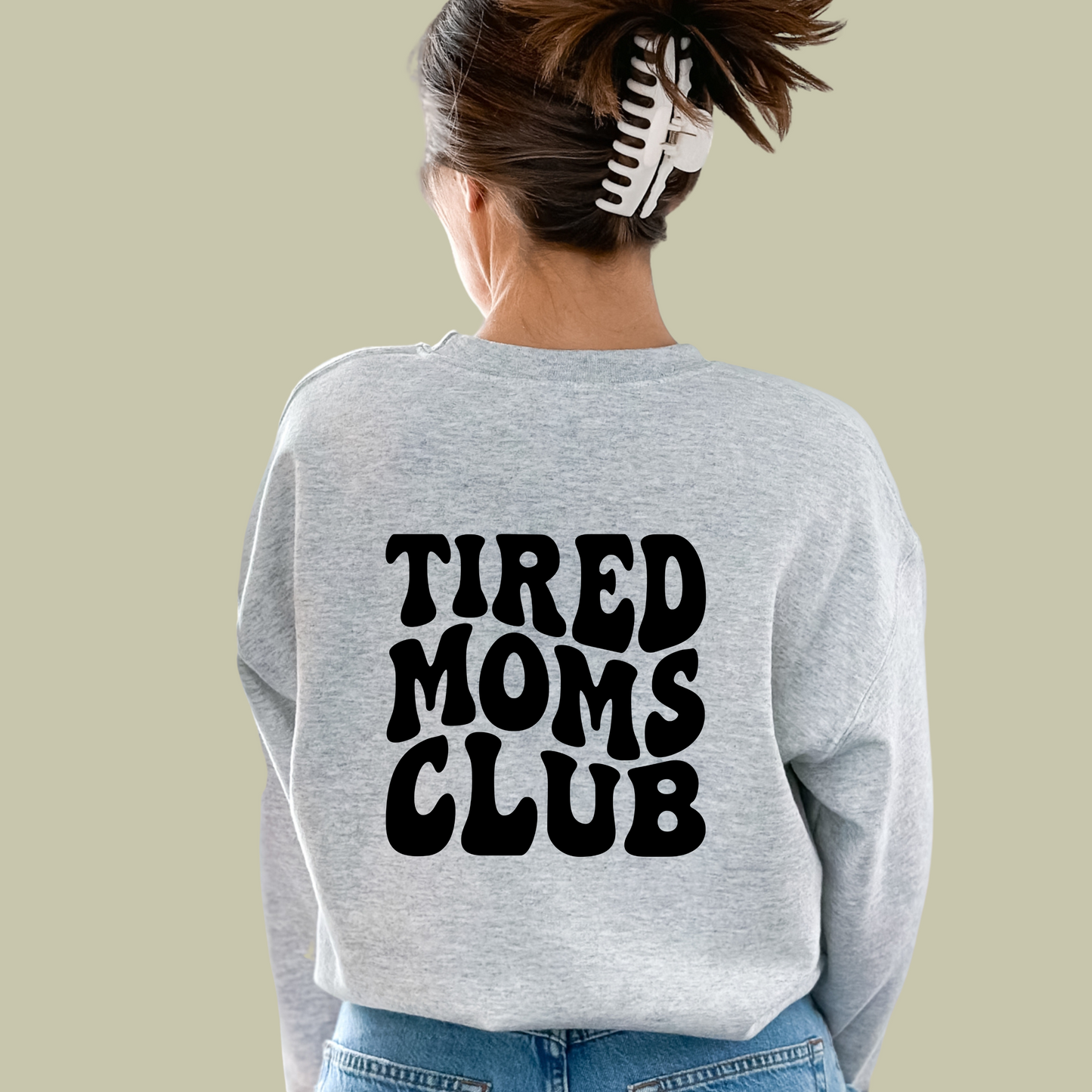 Tired Moms Club - Ash Crewneck