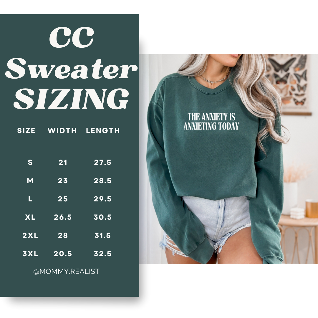 The Anxiety Is Anxieting Today -Crewneck (2 color options)