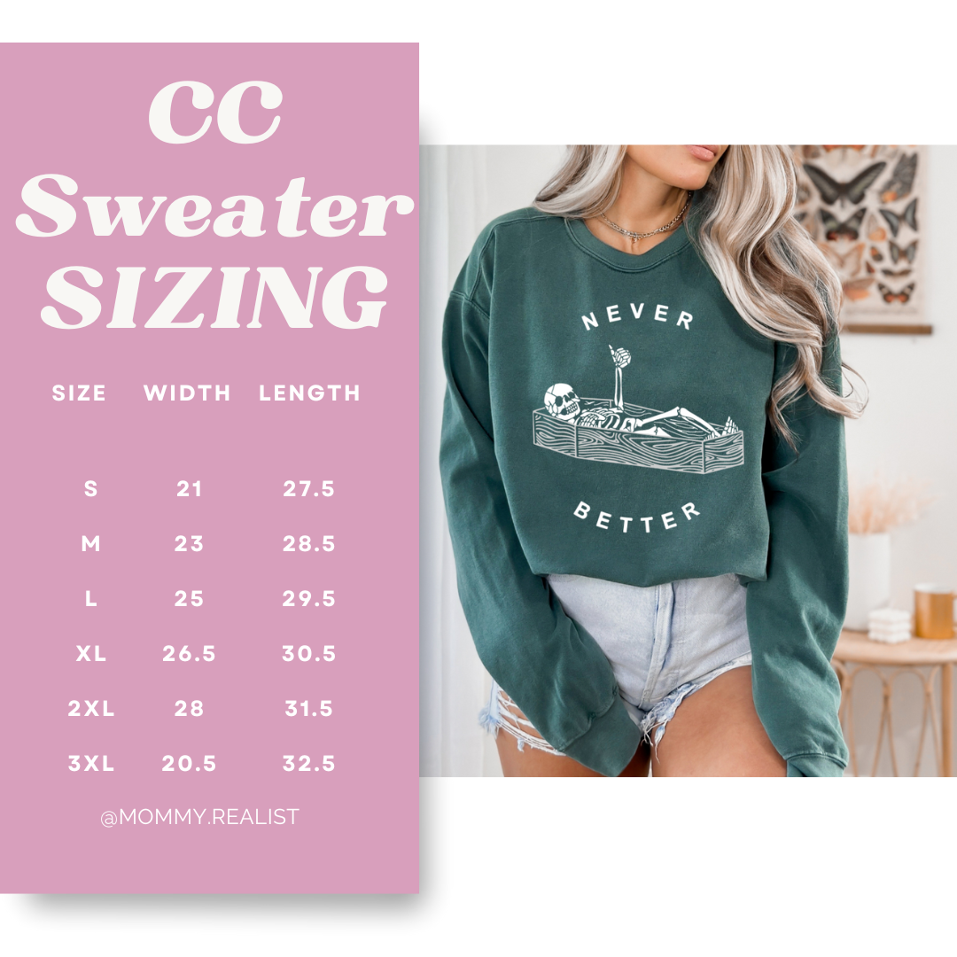 Never Better - Blue Spruce Crewneck Sweater