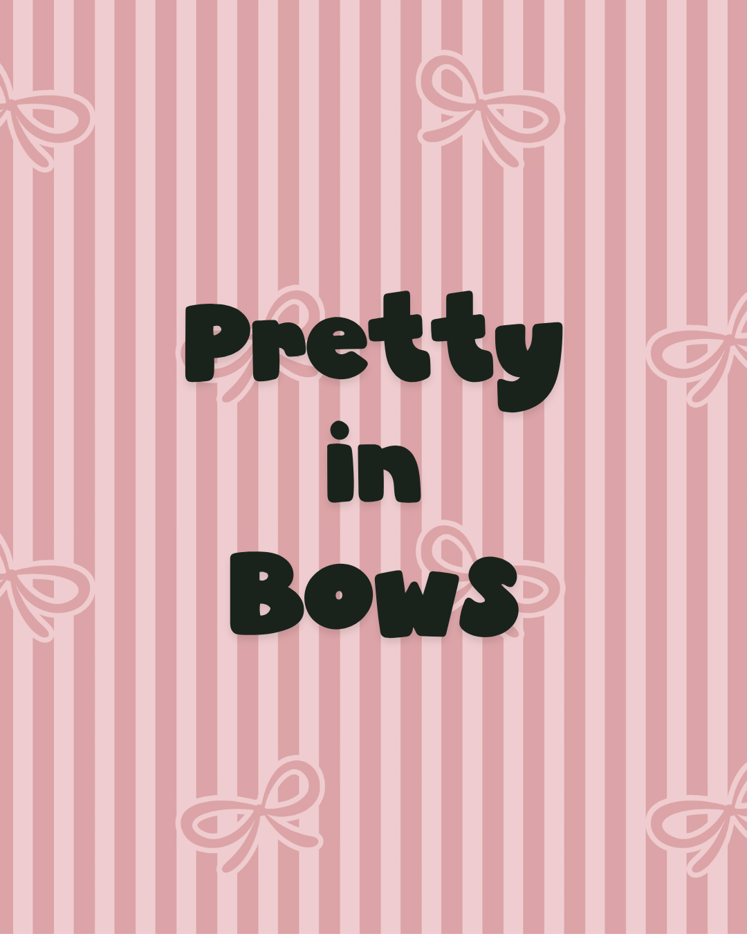 *** PRE-ORDER *** PRETTY IN BOWS