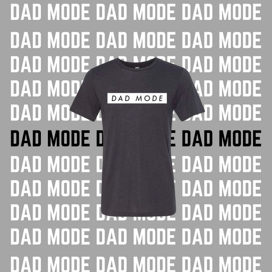 Dad Mode- Triblend Tee