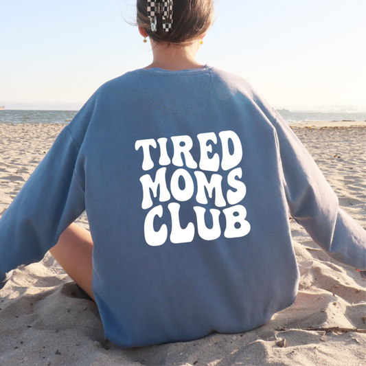 Tired Moms Club- Slate blue crewneck