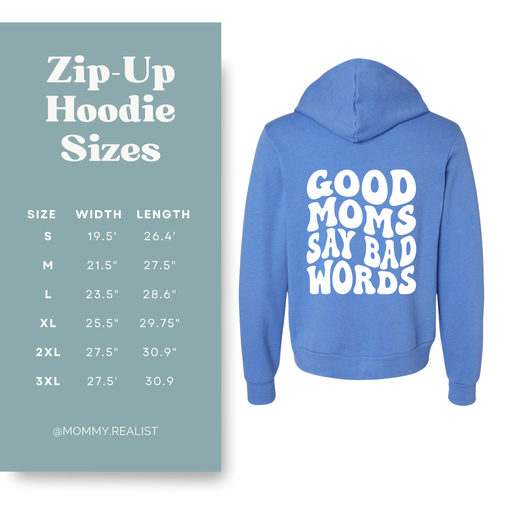 Good Moms Say Bad Words - Carolina Blue Zip-Up