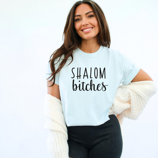 Shalom Bitches - Chambray Tee