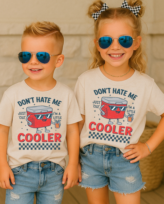 Don't Hate Me Because I'm a little Cooler - Kid's Tee